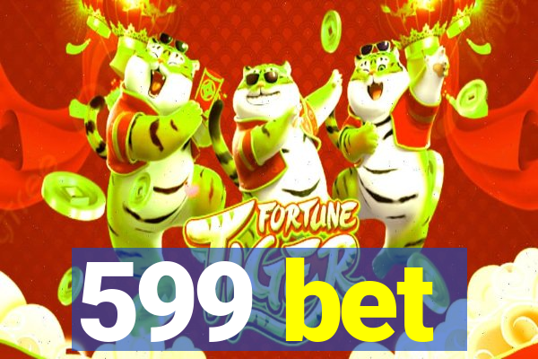 599 bet